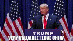 Trump Very Valuable I Love China