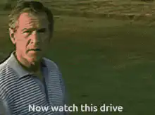 George W. Bush Now Watch This Drive