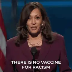 Kamala Harris there is no vaccine for racism