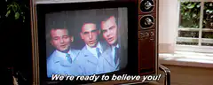 Three men on TV ready to believe you