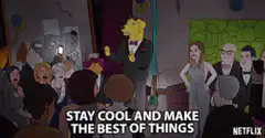BoJack Horseman stay cool and make the best of things