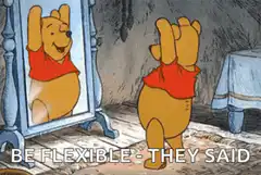 Winnie the Pooh be flexible