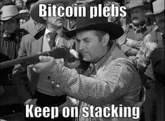 High Noon Bitcoin Plebs Keep on Stacking