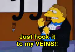 Just hook it to my VEINS