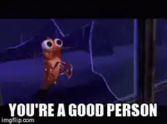 Shrimp You're A Good Person