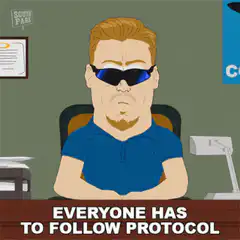 Everyone Has To Follow Protocol