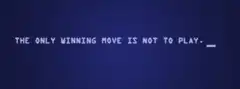 The only winning move is not to play