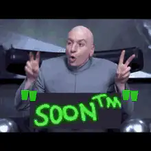 Dr. Evil says Soon