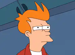 Fry looking skeptical