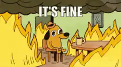 It's Fine Dog in Burning Room
