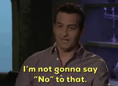 Adam Sandler I'm not gonna say No to that