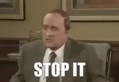 Bob Newhart Stop It
