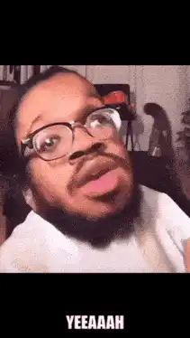 Man saying YEEAAAH