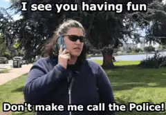 Woman on phone says don't make me call the police