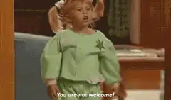 You Are Not Welcome Girl