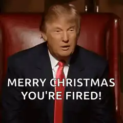 Donald Trump Merry Christmas You're Fired