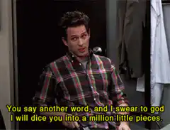 Ross threatens to dice someone