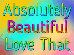 Absolutely Beautiful Love That