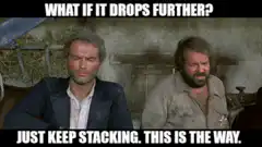 What if it drops further? Just keep stacking.