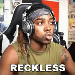 Man in headphones saying RECKLESS
