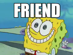 Spongebob Friend Meme