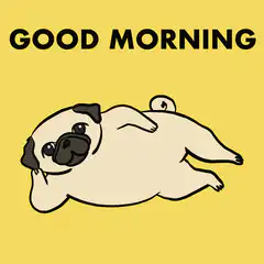 Good Morning Lazy Pug