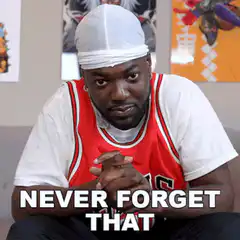 Never Forget That Meme