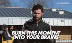 Burn this moment into your brains