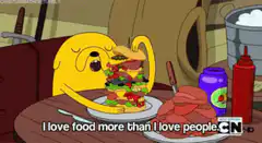 Jake the Dog loves food more than people