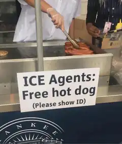 ICE Agents Free Hot Dog Sign