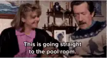 This is going straight to the pool room