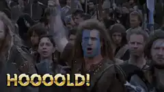William Wallace yelling HOOOOLD