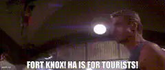 Fort Knox Ha is for Tourists