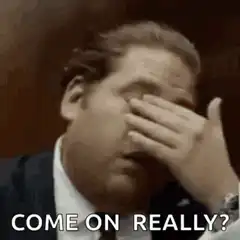 Man facepalms with text come on really