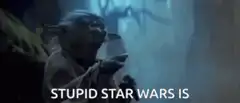 Yoda Stupid Star Wars Is