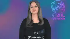 ASL signs for my and your