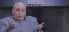 Give me a hug No way