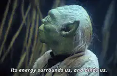 Yoda Its energy surrounds us