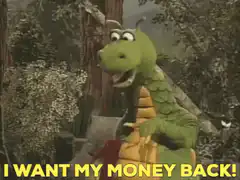 Green Dragon Wants Money Back