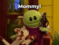 Green puppet calls Mommy!