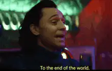 Loki to the end of the world
