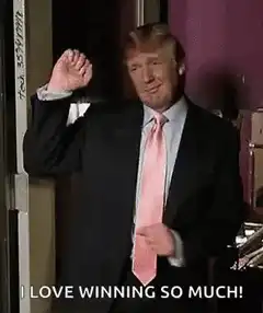 Donald Trump I Love Winning So Much