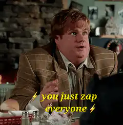 you just zap everyone