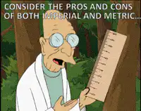 Professor Farnsworth Imperial vs Metric Banana