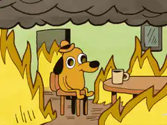 This is fine dog sitting in burning room