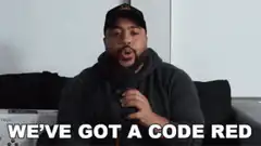 Man with microphone says we've got a code red