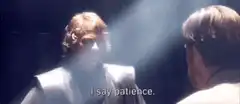 Anakin Skywalker says patience