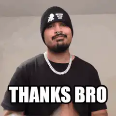 Thanks Bro Nodding