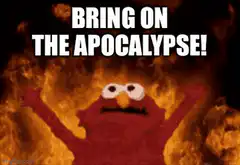 Elmo Bring On The Apocalypse