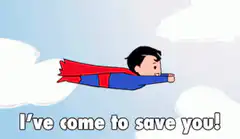 Superman flying with I've come to save you